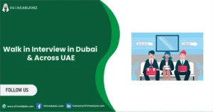 247Arabijobs.Online| 1000+ Jobs in Dubai 1 Walk in Interview