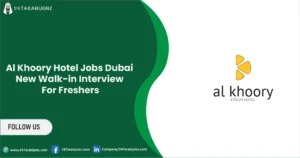 247Arabijobs.Online| 1000+ Jobs in Dubai 3 Al Khoory Hotel Jobs